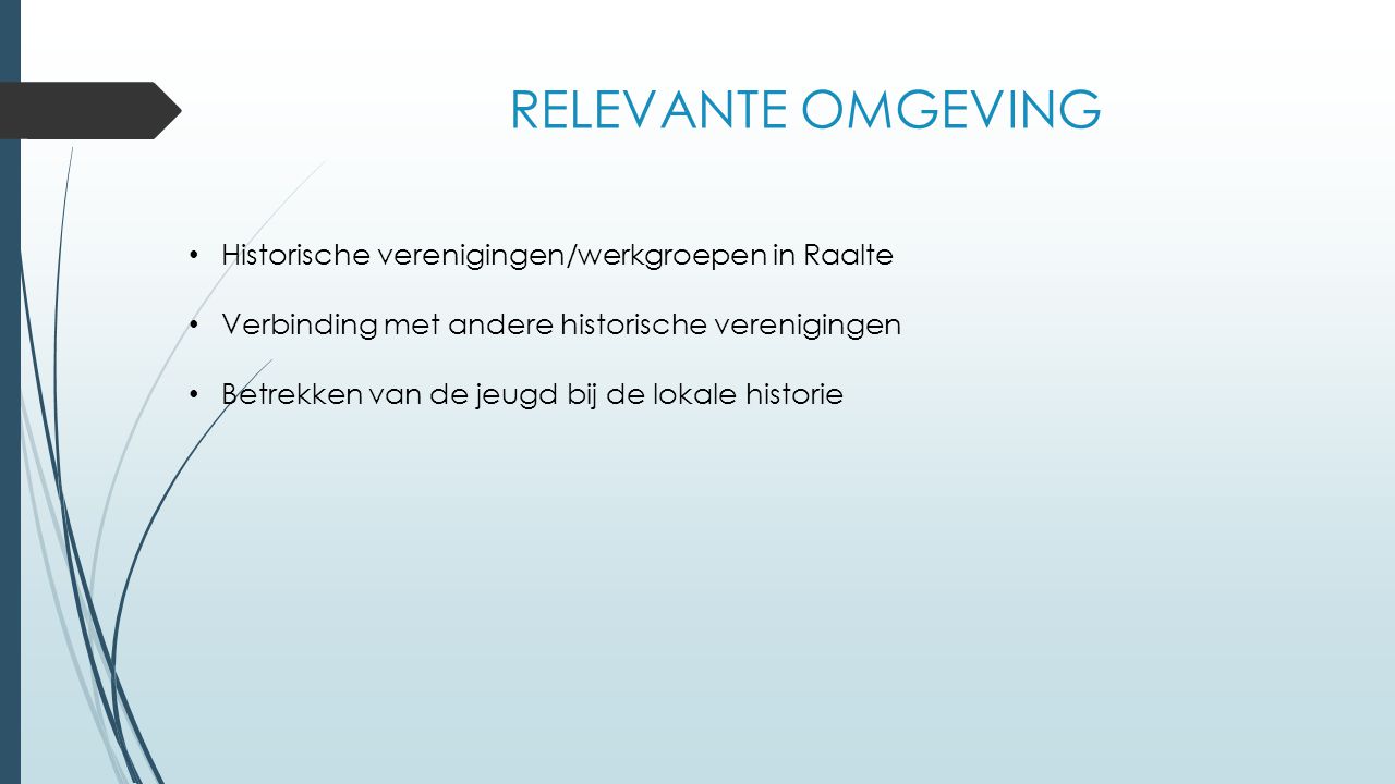 RELEVANTE OMGEVING Historische verenigingen/werkgroepen in Raalte