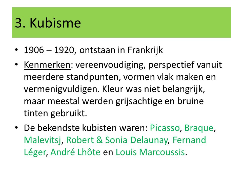 3. Kubisme 1906 – 1920, ontstaan in Frankrijk