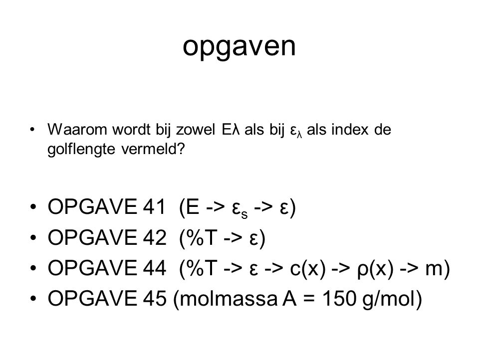 opgaven OPGAVE 41 (E -> εs -> ε) OPGAVE 42 (%T -> ε)
