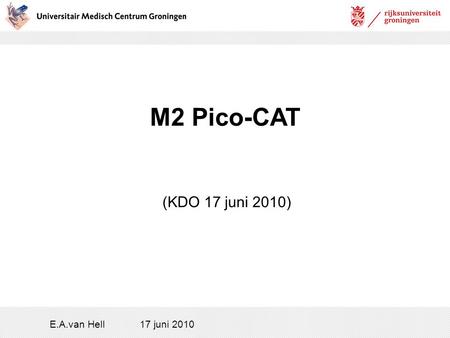 M2 Pico-CAT (KDO 17 juni 2010) E.A.van Hell	17 juni 2010.