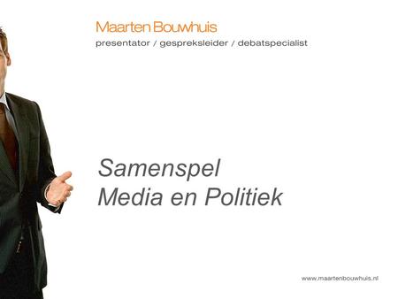 Samenspel Media en Politiek. Basis tekst.