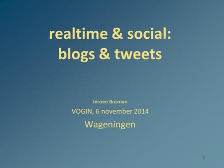 realtime & social: blogs & tweets