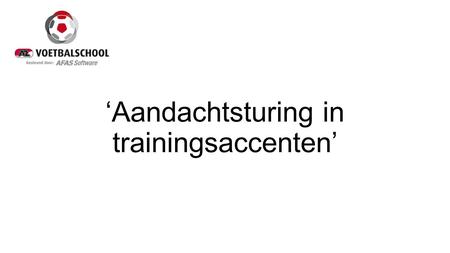 ‘Aandachtsturing in trainingsaccenten’