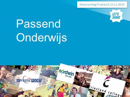Decanendag Friesland 13-11-2014 Passend Onderwijs.