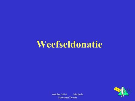 oktober 2014 Medisch Spectrum Twente