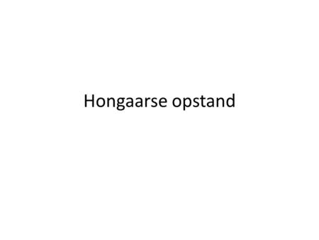 Hongaarse opstand.