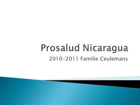 2010-2011 Familie Ceulemans. Project Prosalud Nicaragua.