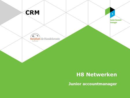 CRM H8 Netwerken Junior accountmanager.