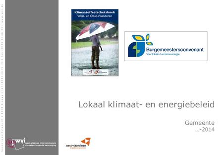 Baron ruzettelaan 35 | 8310 brugge | tel (050) 36 71 71 | fax (050) 35 68 49 | www.wvi.be Lokaal klimaat- en energiebeleid Gemeente …-2014.