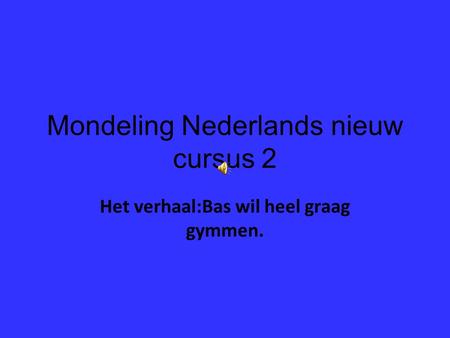 Mondeling Nederlands nieuw cursus 2