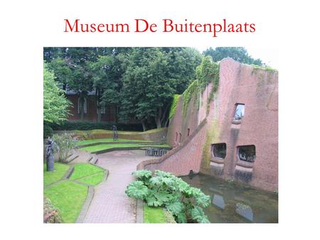 Museum De Buitenplaats. Missie Museum De Buitenplaats is er voor iedereen: van bezoekers met liefde voor kunst, tuinen, muziek, theater en literatuur.