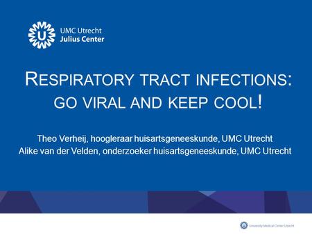 Respiratory tract infections: go viral and keep cool!