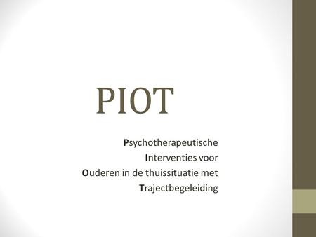 PIOT Psychotherapeutische Interventies voor