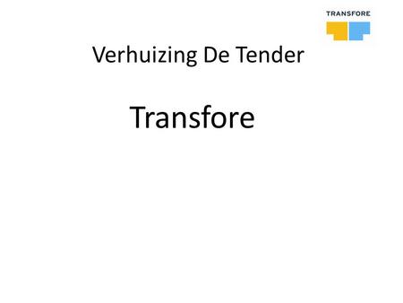 Verhuizing De Tender Transfore.