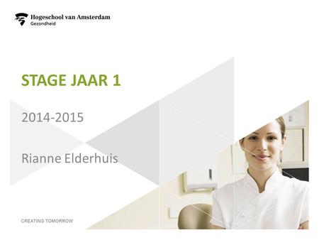 Stage jaar 1 2014-2015 Rianne Elderhuis.