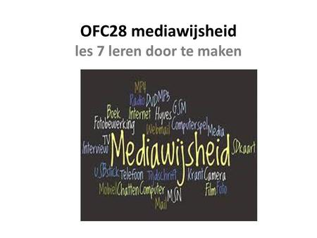 OFC28 mediawijsheid les 7 leren door te maken