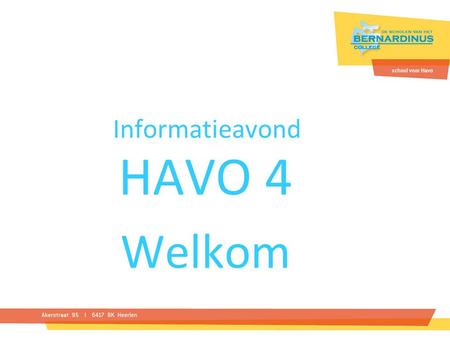 Informatieavond HAVO 4 Welkom.