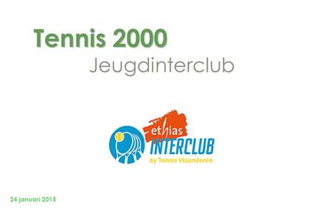 Tennis 2000 Jeugdinterclub