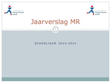 Jaarverslag MR SCHOOLJAAR 2013-2014.