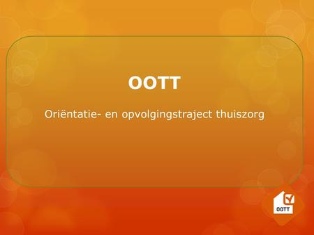 Oriëntatie- en opvolgingstraject thuiszorg