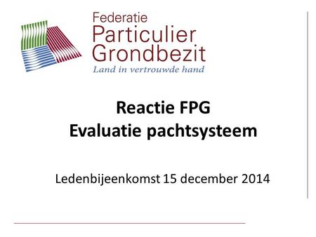 Reactie FPG Evaluatie pachtsysteem