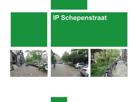 IP Schepenstraat.