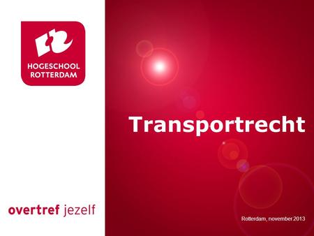 Presentatie titel Transportrecht Rotterdam, 00 januari 2007