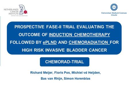 PROSPECTIVE FASE-II TRIAL EVALUATING THE OUTCOME OF INDUCTION CHEMOTHERAPY FOLLOWED BY ePLND AND CHEMORADIATION FOR HIGH RISK INVASIVE BLADDER CANCER.