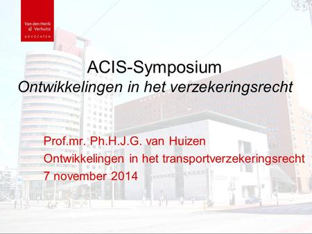 ACIS-Symposium Ontwikkelingen in het verzekeringsrecht