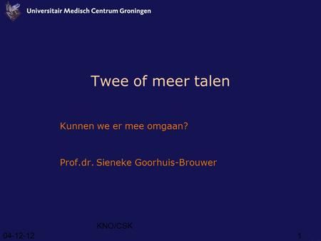 Kunnen we er mee omgaan? Prof.dr. Sieneke Goorhuis-Brouwer