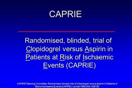 Risk of Ischaemic Events (CAPRIE). Lancet 1996;348: