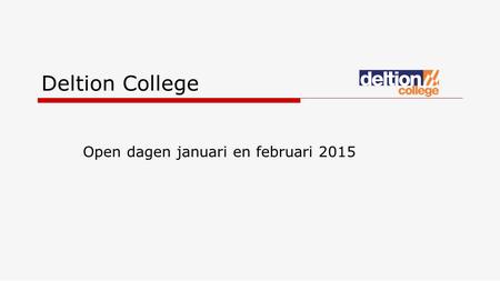 Deltion College Open dagen januari en februari 2015.