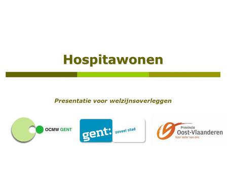 Hospitawonen Presentatie voor welzijnsoverleggen.