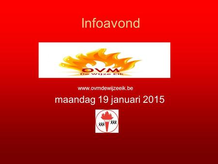 Infoavond maandag 19 januari 2015 www.ovmdewijzeeik.be.