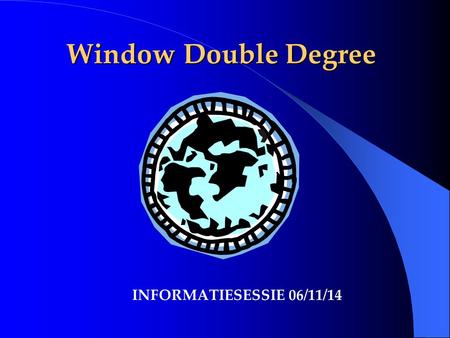 Window Double Degree INFORMATIESESSIE 06/11/14. Wie zijn we? Anita Reynaert, beleidsmedewerker internationalisering FEB, UGent