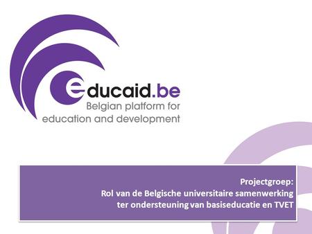 Projectgroep: Rol van de Belgische universitaire samenwerking ter ondersteuning van basiseducatie en TVET.