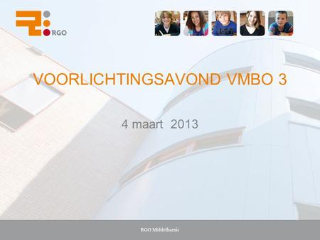 RGO Middelharnis VOORLICHTINGSAVOND VMBO 3 4 maart 2013.