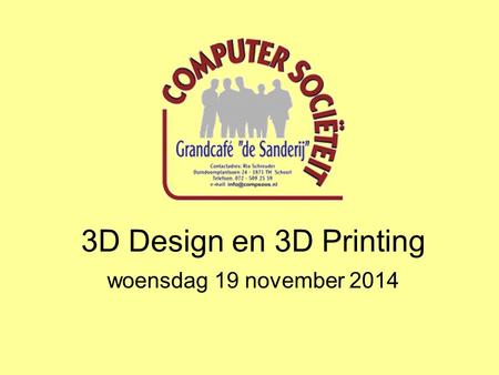 3D Design en 3D Printing woensdag 19 november 2014.