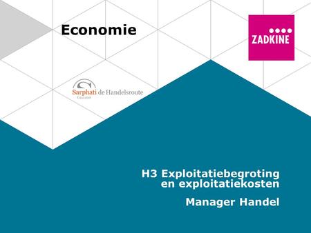 Economie H3 Exploitatiebegroting en exploitatiekosten Manager Handel.