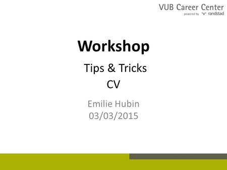Workshop Tips & Tricks CV