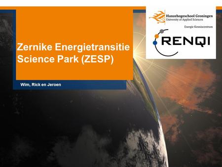 Zernike Energietransitie Science Park (ZESP) Wim, Rick en Jeroen.