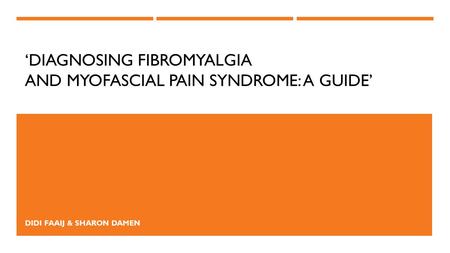 ‘Diagnosing fibromyalgia and myofascial pain syndrome: a guide’