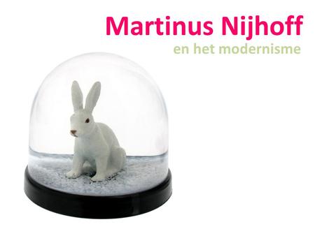 Martinus Nijhoff en het modernisme.
