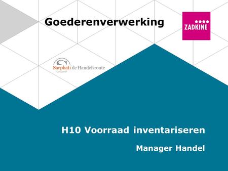 Goederenverwerking H10 Voorraad inventariseren Manager Handel.