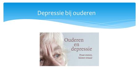Depressie bij ouderen.