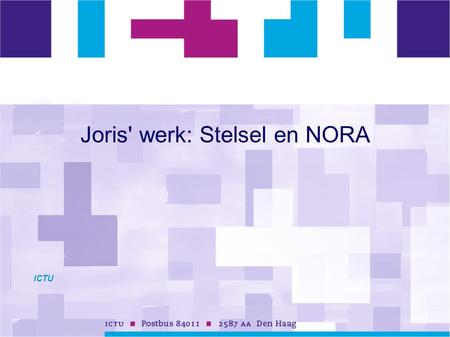 Joris' werk: Stelsel en NORA