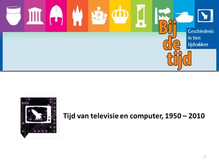Tijd van televisie en computer, 1950 – 2010