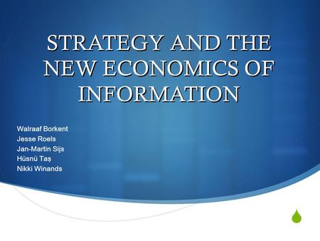 STRATEGY AND THE NEW ECONOMICS OF INFORMATION