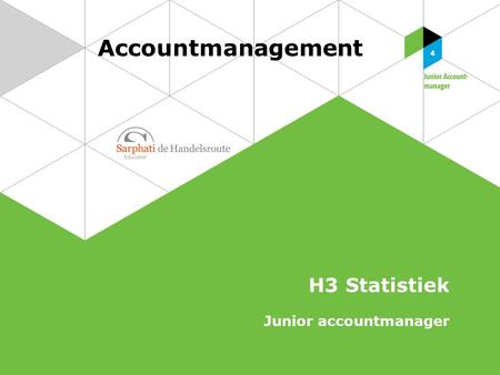 Accountmanagement H3 Statistiek Junior accountmanager.