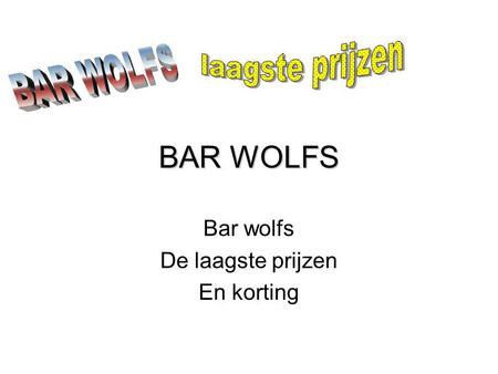 BAR WOLFS Bar wolfs De laagste prijzen En korting.